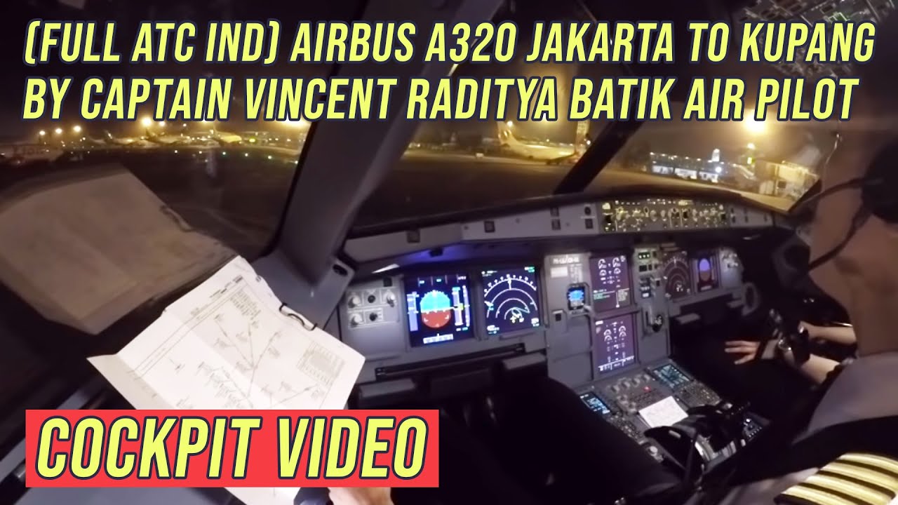 ( FULL ATC Ind ) Airbus A320 Jakarta to Kupang - by Vincent Raditya BATIK AIR - Cockpit Video