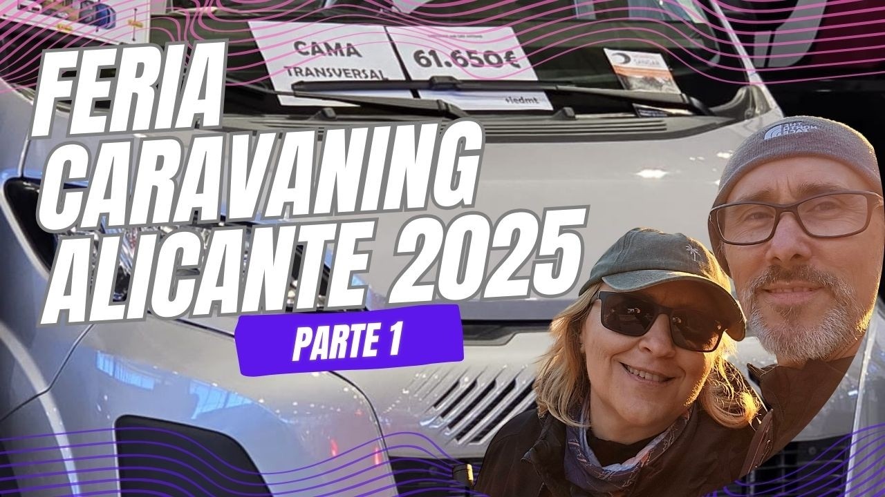 FERIA Caravaning Alicante 2025 PARTE1