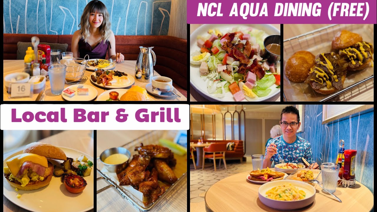 Norwegian AQUA Dining (FREE): The Local Bar & Grill - NCL Newest Ship Tour - Cruise Food