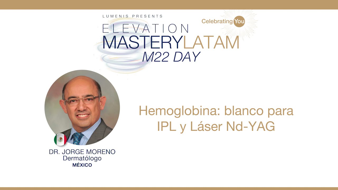 Hemoglobina blanco para IPL y Láser Nd YAG  Dr Jorge Moreno