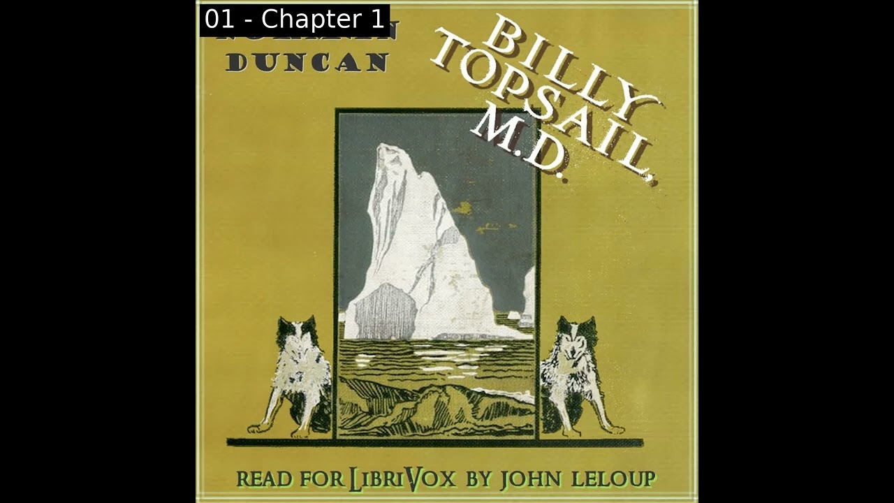Billy Topsail, M.D.: A Tale of Adventure With Doctor Luke of Labrador by Norman Duncan | Audio Book