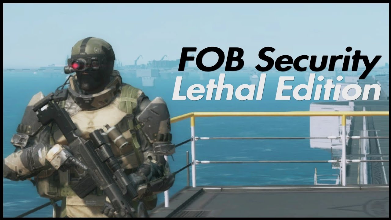Defending as FOB Security #5 Lethal Edition! - MGSV