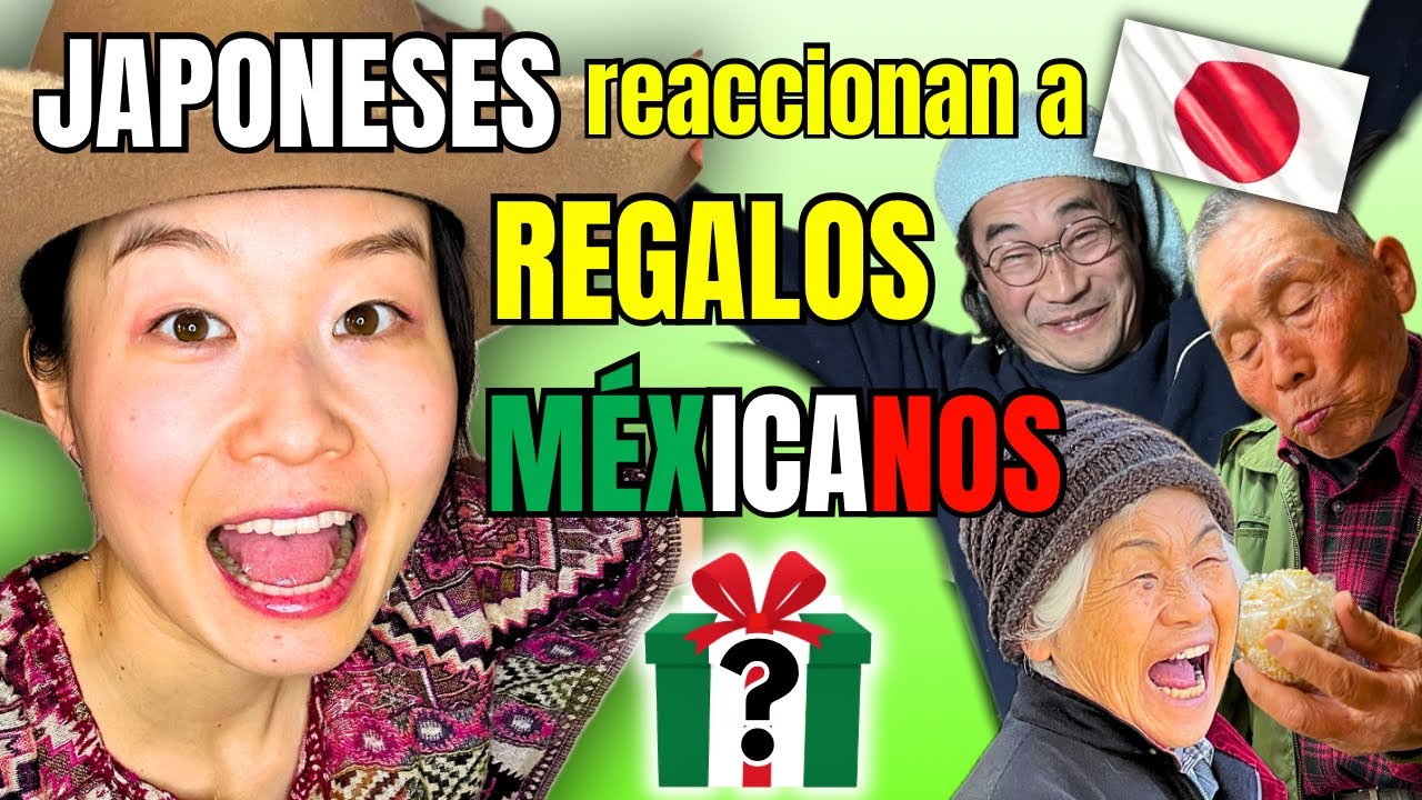 REACCI&Oacute;N de Mi familia japonesa 🇯🇵 a los regalos de M&eacute;xico 🇲🇽
