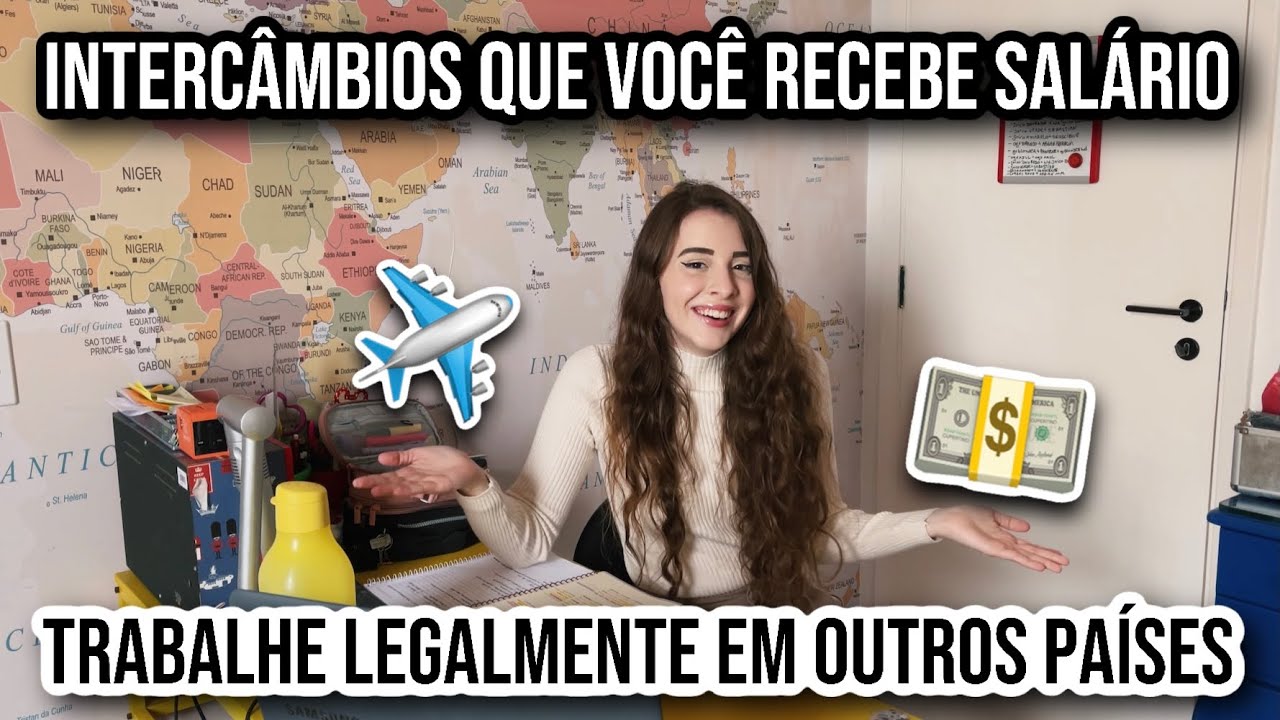 INTERCÂMBIOS QUE VOCÊ RECEBE SALÁRIO – e trabalha legalmente fora do país ✈️