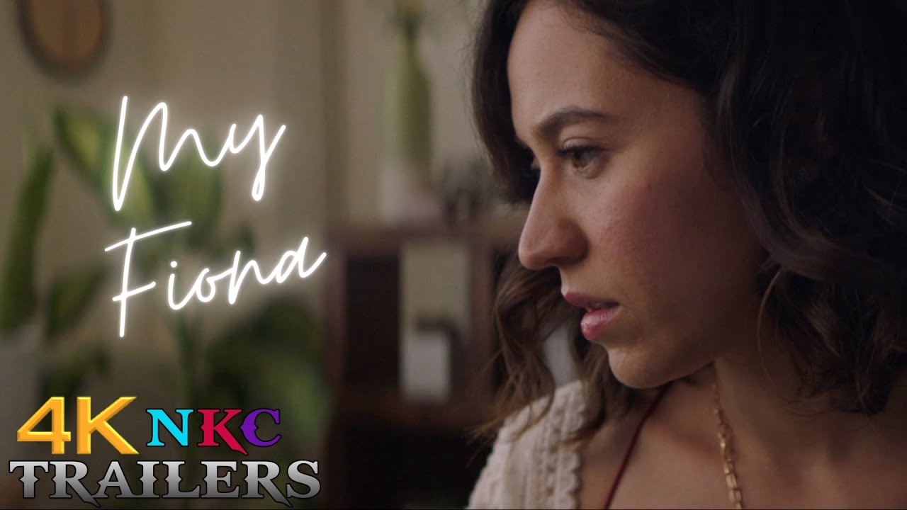 My Fiona Official Trailer | NKC Trailers