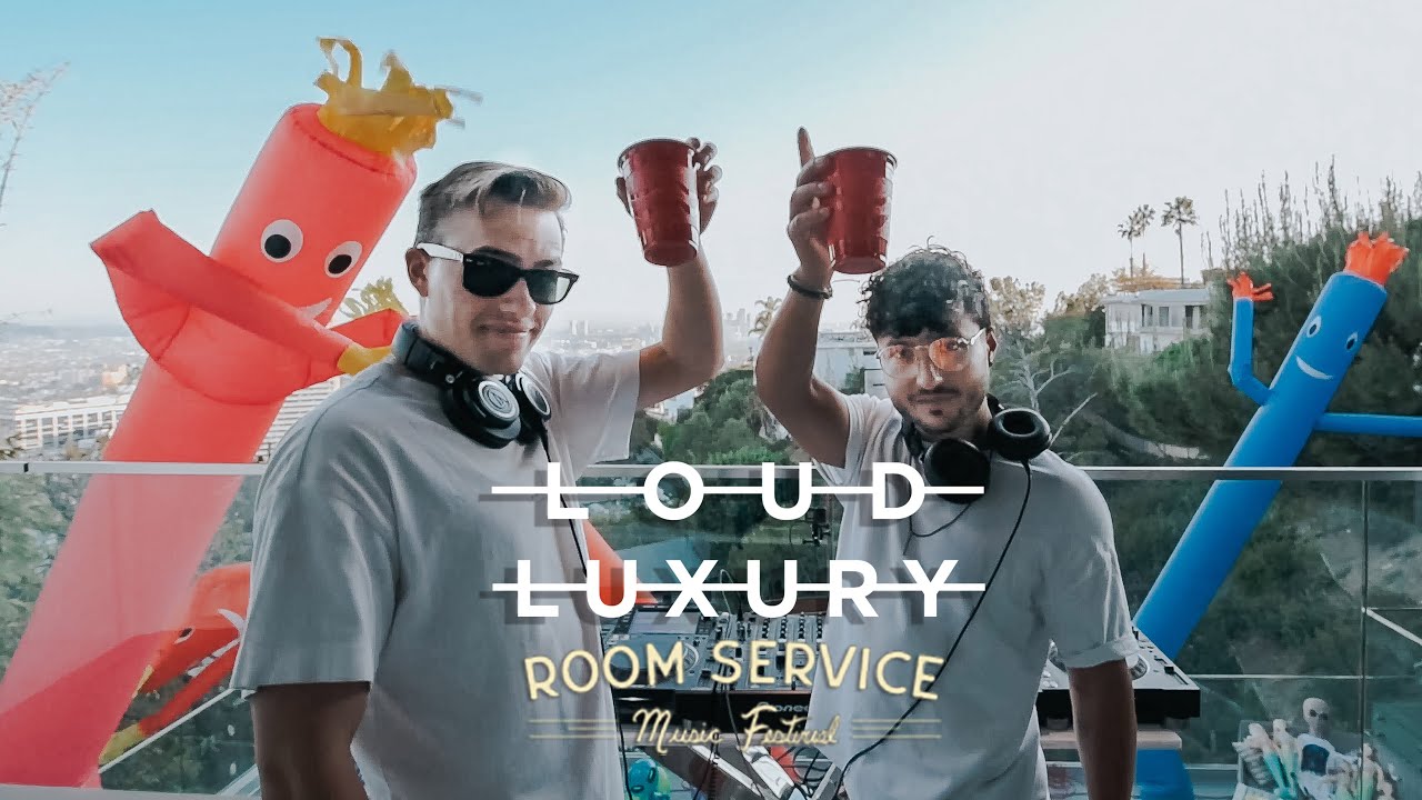 Room Service Festival - Loud Luxury
