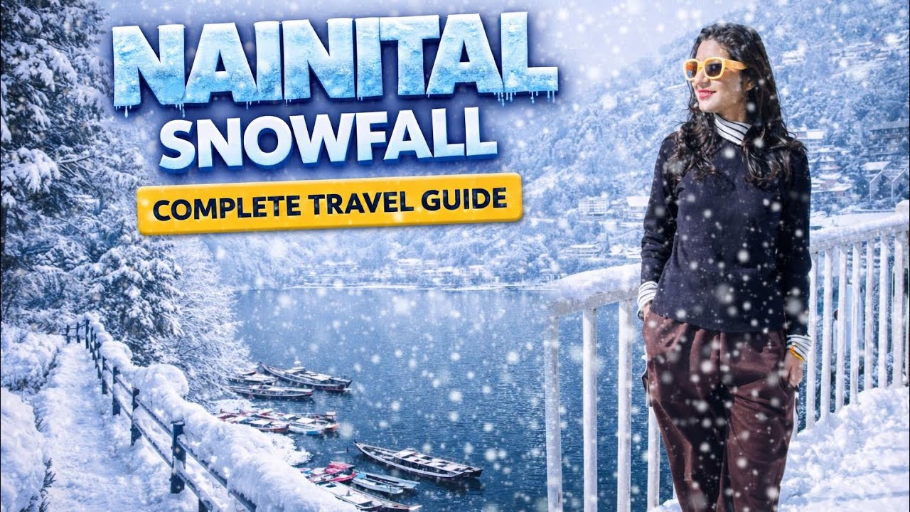 Nainital Snowfall 2026 ❄️ | Best Time, Budget, Route & Travel Guide | @exploresologirl 