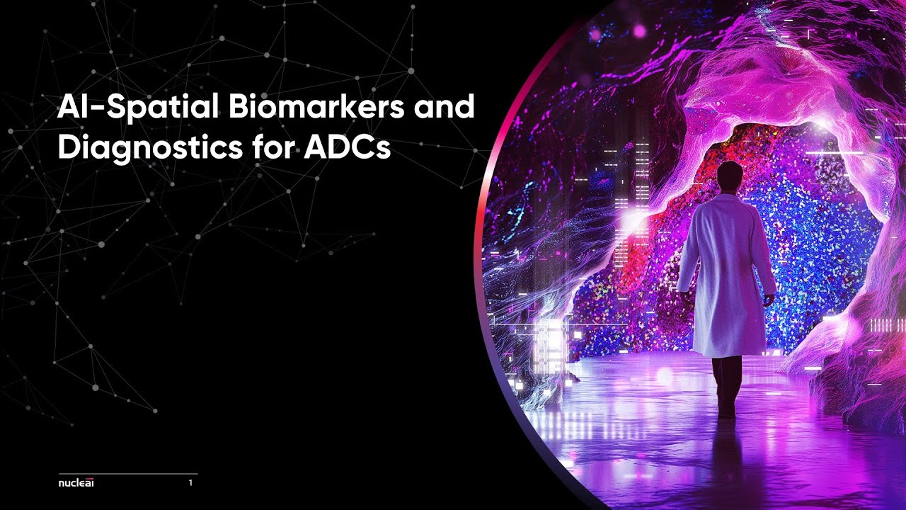 Nucleai Academy: AI Spatial Biomarkers & Diagnostics for Antibody-Drug Conjugates (ADCs)
