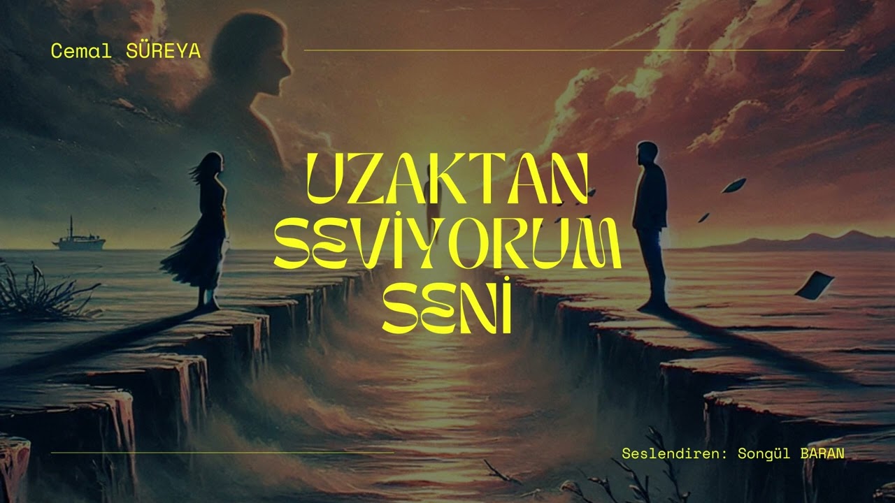 Uzaktan Seviyorum Seni, Cemal SÜREYA #hergünebirşiir