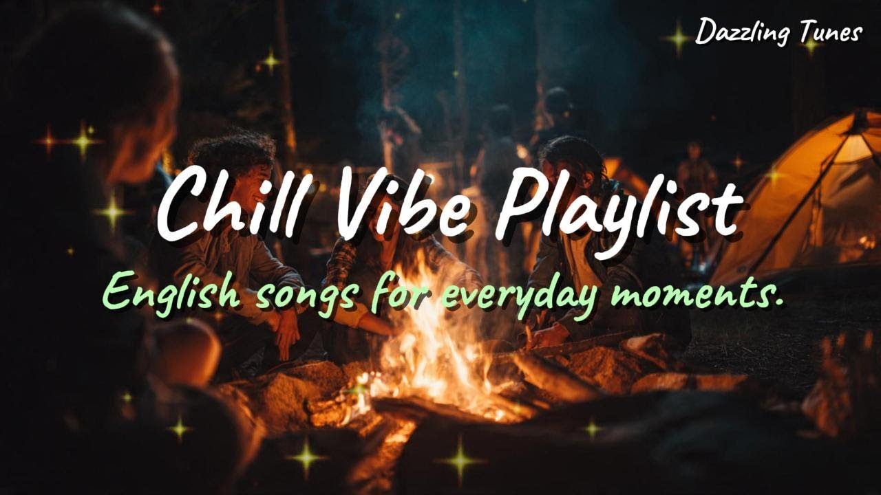 Chill Vibe Playlist – A Collection of English Easy Listening & Acoustic