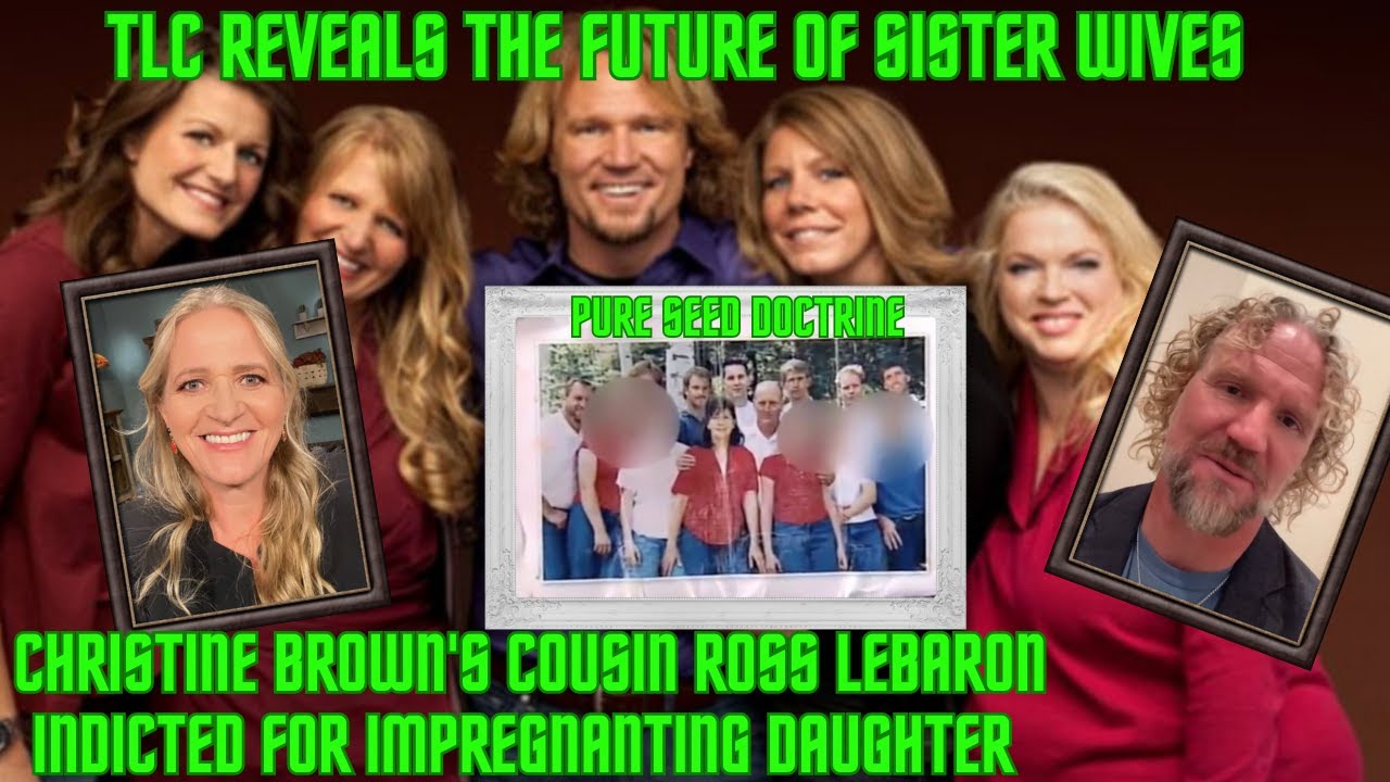 Christine Brown's Cousin Arrested for Impregnating Daughter, TLC Reveals FUTURE of Sister Wives