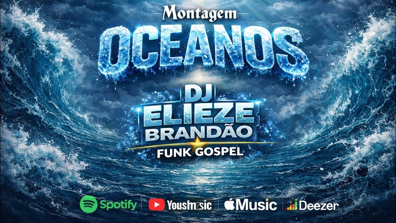 Montagem Oceanos 🌊🔥 | Funk Gospel 2026 – DJ Elieze Brandão