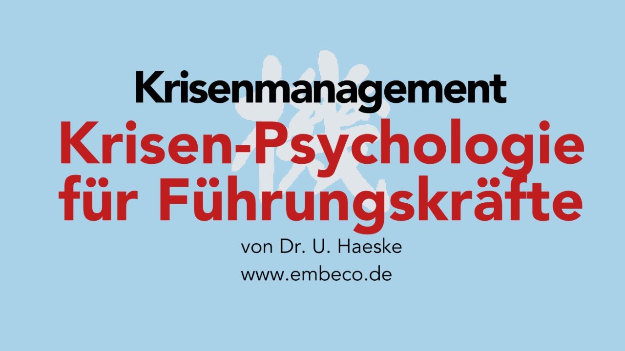 Krisenmanagement 2020: Krisenpsychologie f&uuml;r F&uuml;hrungskr&auml;fte (6 Tipps)