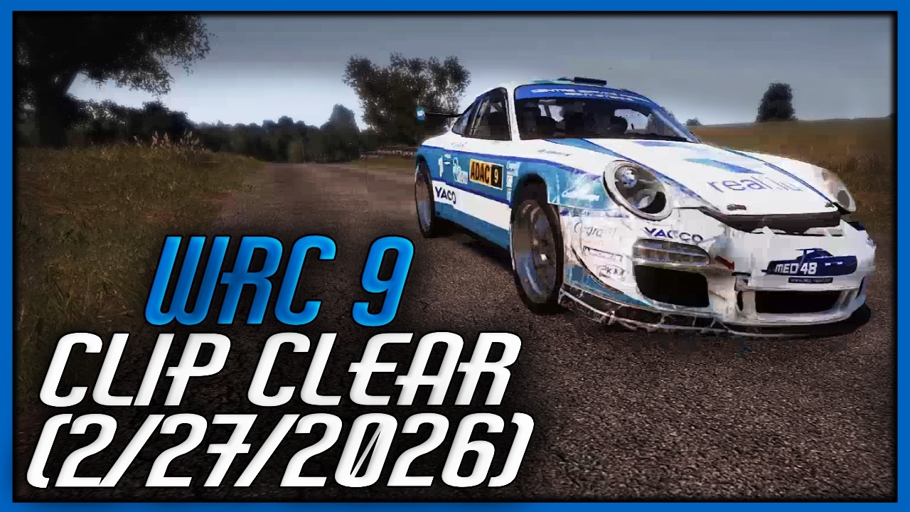 WRC 9 Clip Clear (2/27/2026)