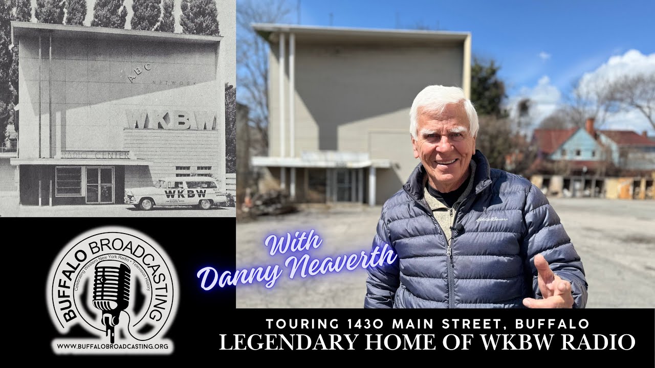 Touring the Legendary Home of WKBW Radio, 1430 Main Street, with Dan Neaverth, Buffalo 2025