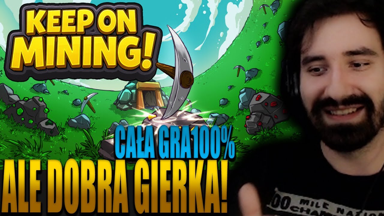 WSPANIAŁA GRA ZNIKĄD W KTÓRĄ SIĘ GIGA WCIĄGNĄŁEM | KEEP ON MINING | CAŁA GRA 100%