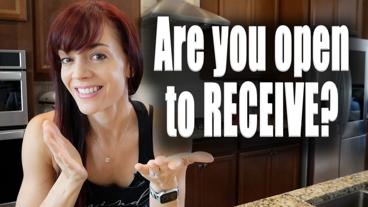 How OPEN are you to RECEIVING? (Law of Attraction)