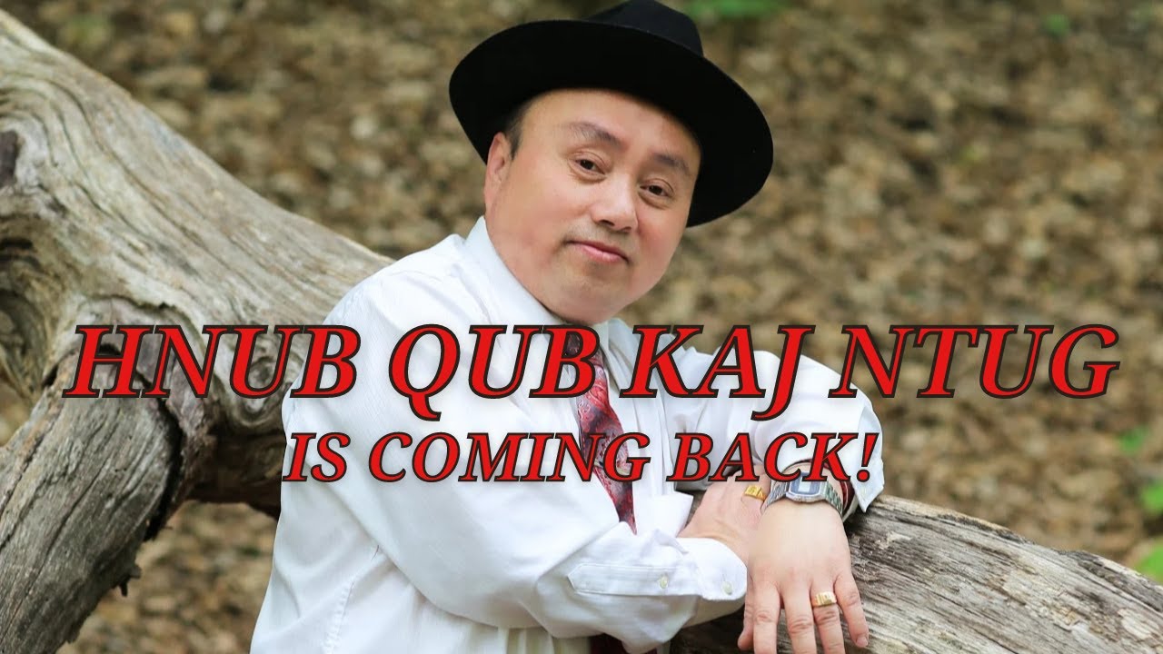HNUB QUB KAJ NTUG YUAV ROV QAB LOS PIAV DAB NEEG | HNUB QUB KAJ NTUG IS COMING BACK
