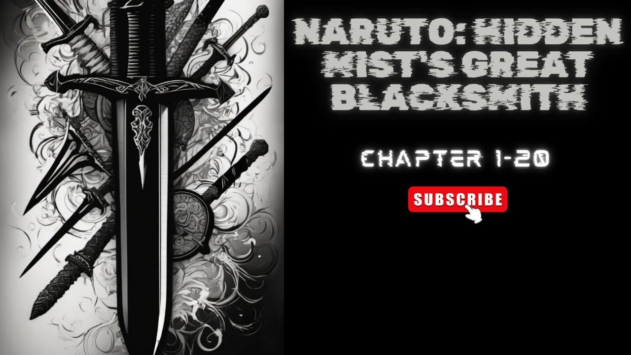 (Chapter 1-20) Naruto: Hidden Mist's Great Blacksmith