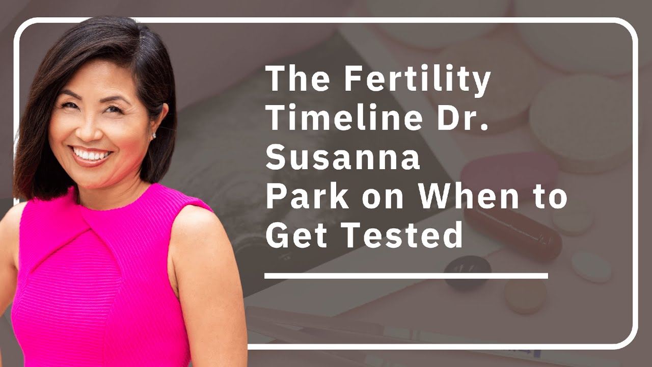 Ep. 113 | The Fertility Timeline: Dr Susanna Park on When to Get Tested