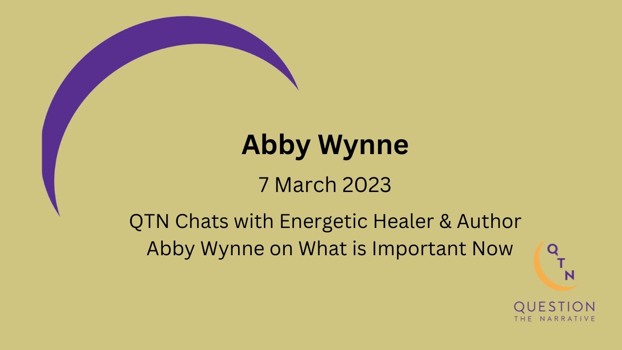 Questioning the Narrative with Energy Healer Abby Wynne