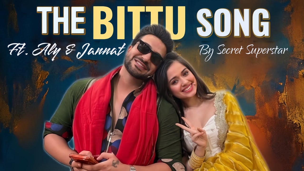 The Bittu Song | Ft. Aly Goni & Jannat Zubair  | Laughter Chefs Season 3 | Official Music