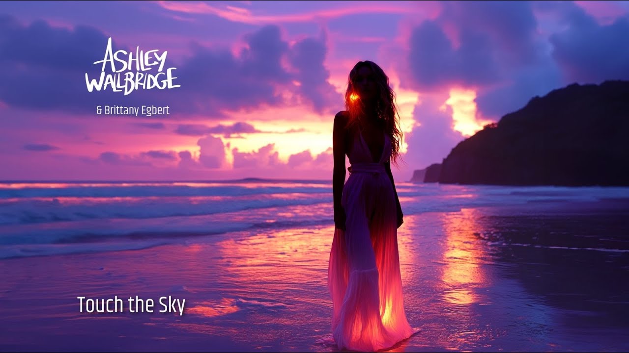 Ashley Wallbridge & Brittany Egbert - Touch The Sky [Official Lyric Video]