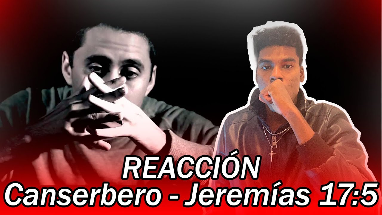 Canserbero – Jeremías 17:5 (Reaccion) | ZonaWil