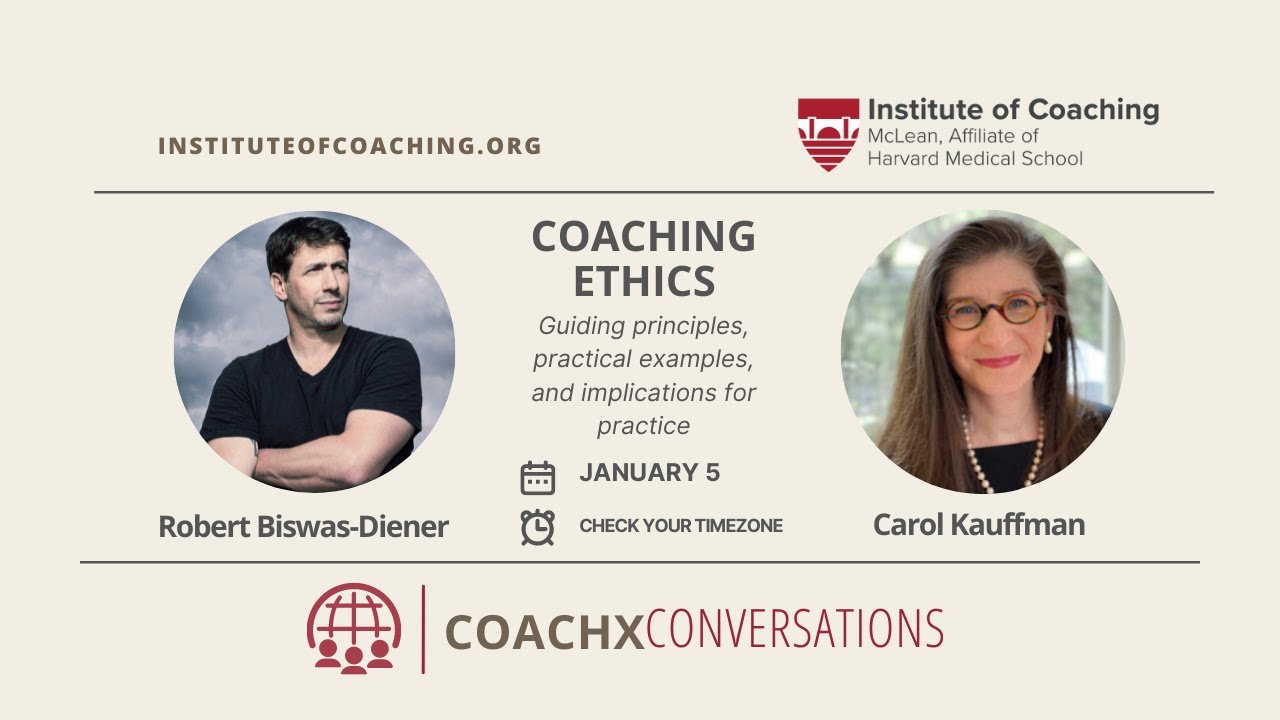 CoachX Conversation: Robert Biswas-Diener on Coaching Ethics