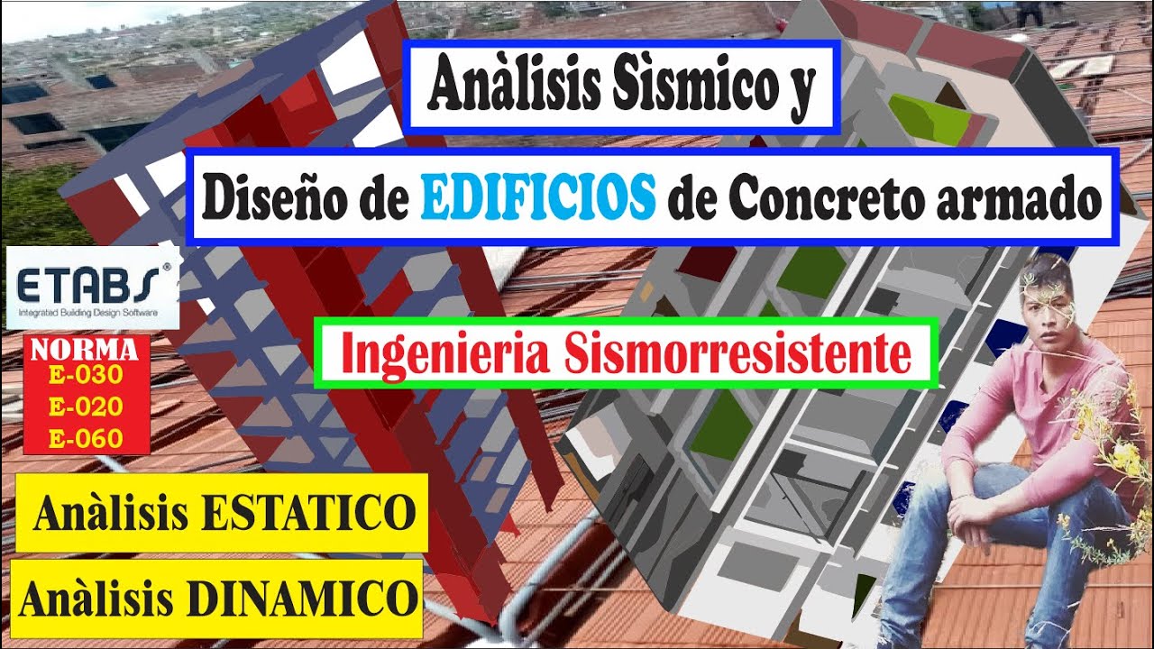 🥾📐🏭Análisis Sísmico  y Diseño de  Edificios  de Concreto Armado-Norma E030-E060-E020 / Etabs ✅🏙🌇