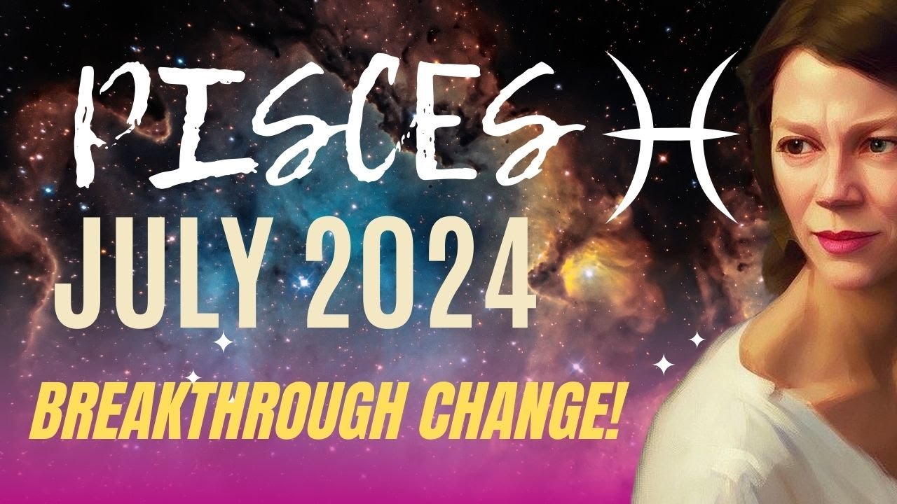 Romance and Relationships Upleved 🔆 PISCES JULY 2024 HOROSCOPE