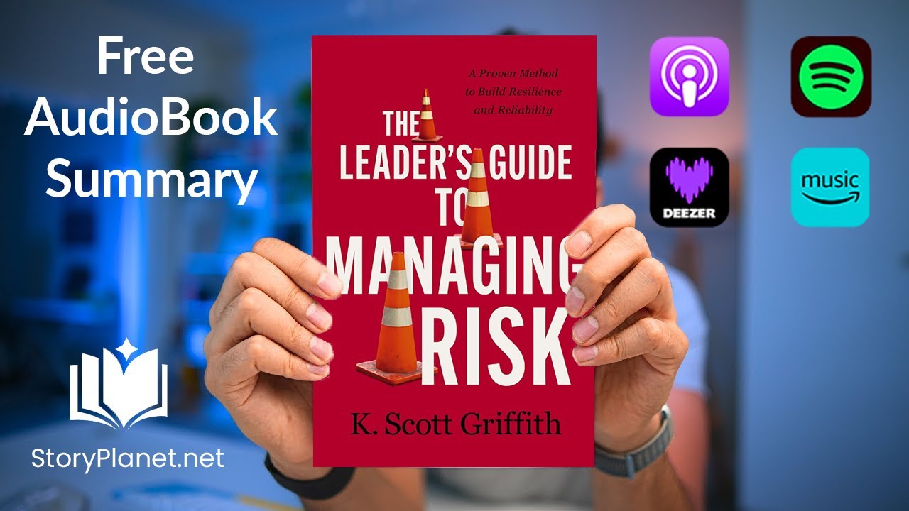 Audiobook Summary: The Leader's Guide to Managing Risk (English) K. Scott Griffith