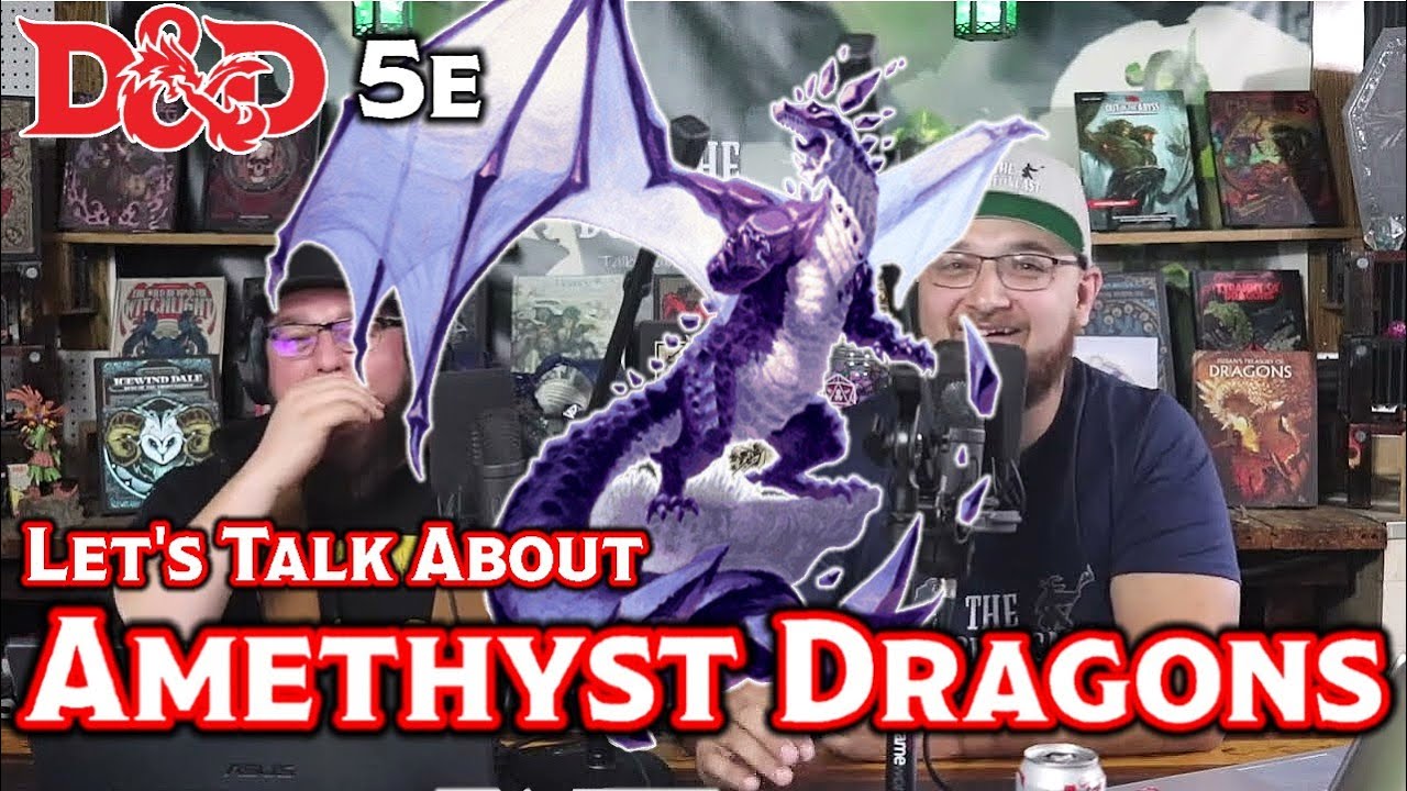 Amethyst Dragons | D&D Monster Lore | The Dungeoncast Ep.280