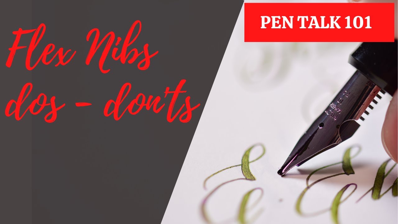 Flex Nibs - Cursive Hand Writing - DOS and DONT'S