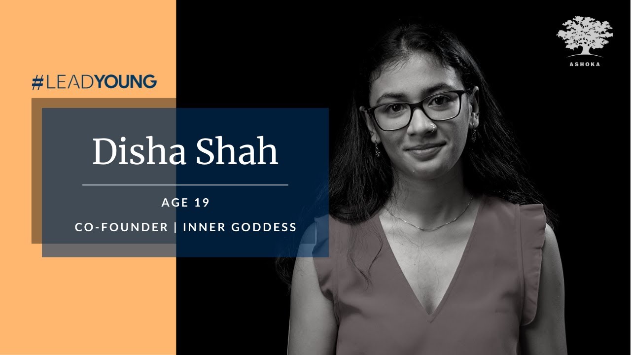Ashoka Young Changemaker - Disha Shah