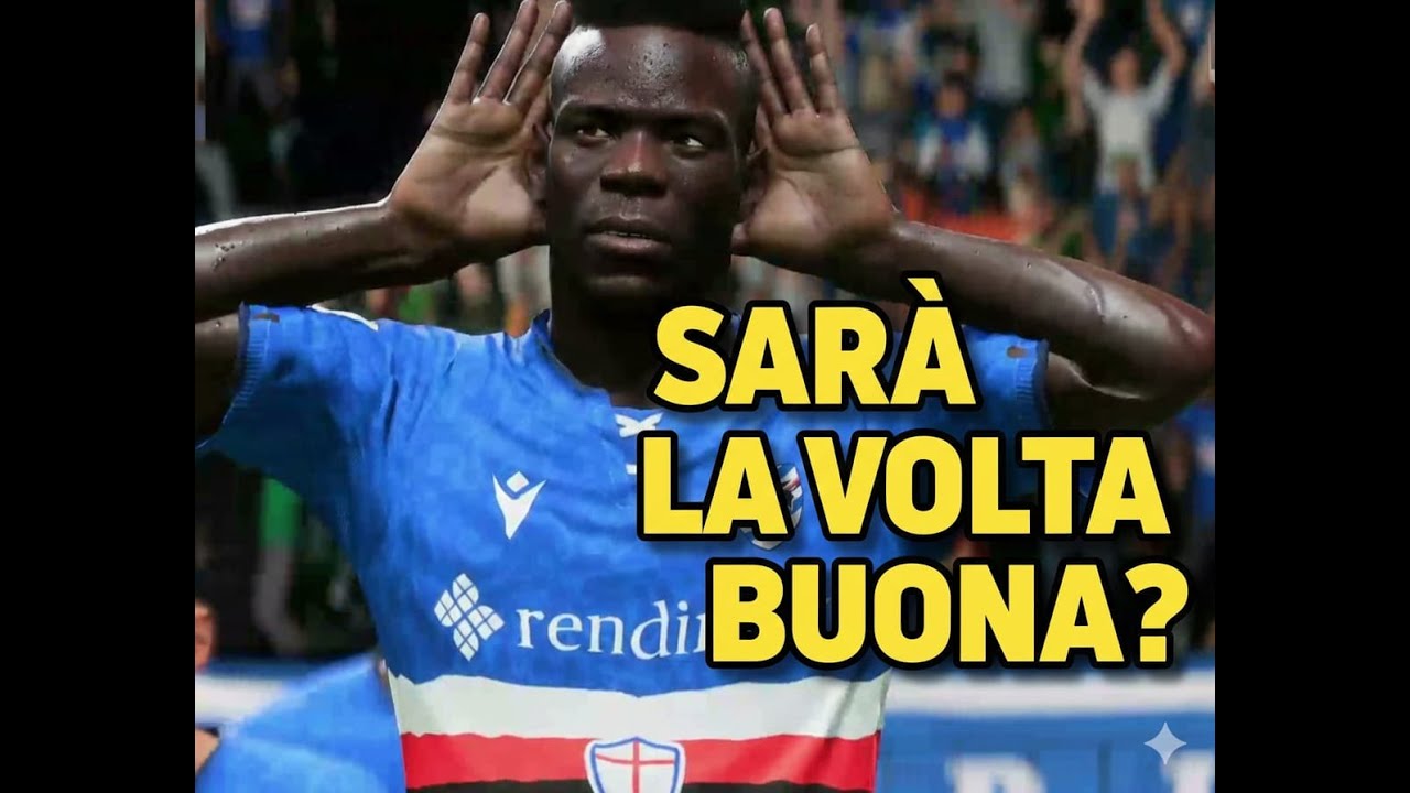 Sampdoria Road to Glory: inizio difficile, Bacci scommette su Balotelli
