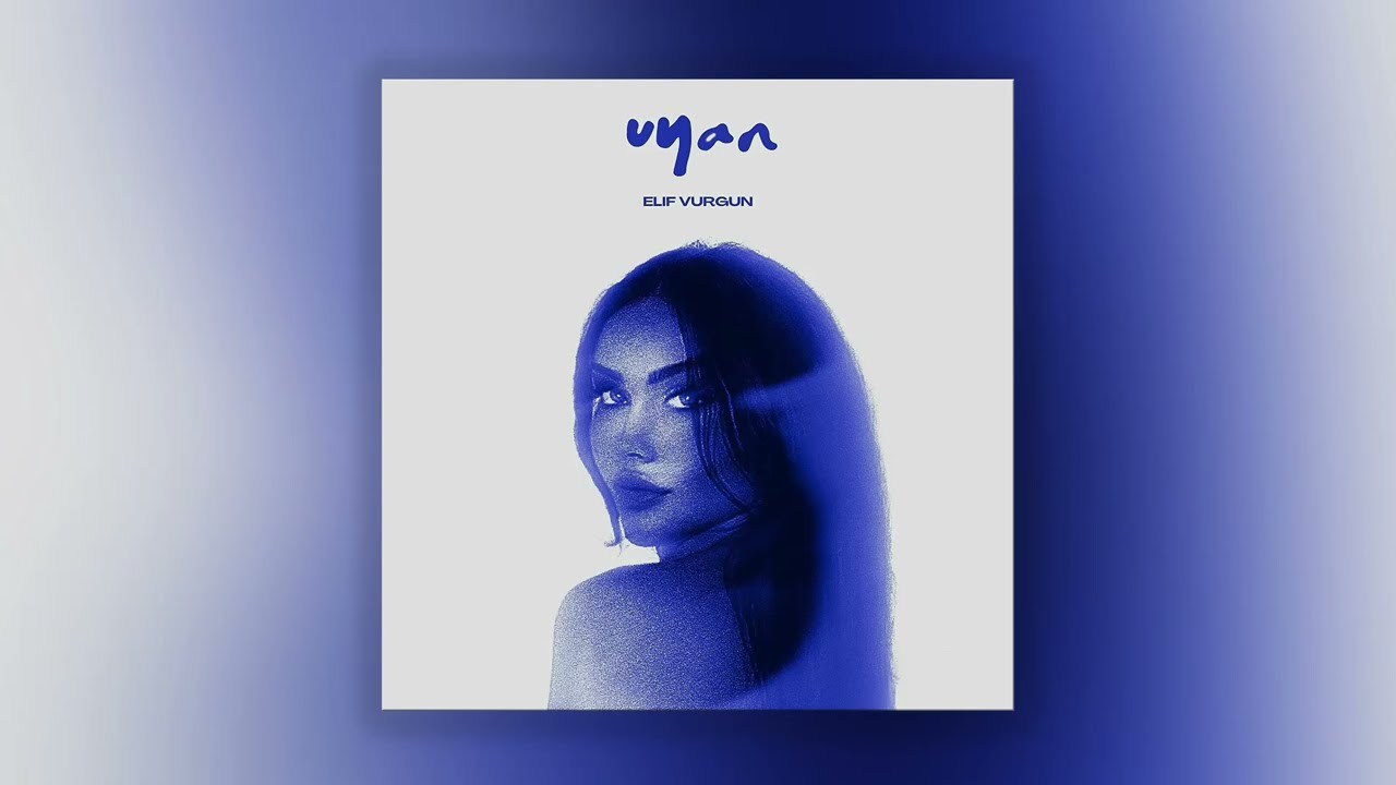 Elif Vurgun - Uyan