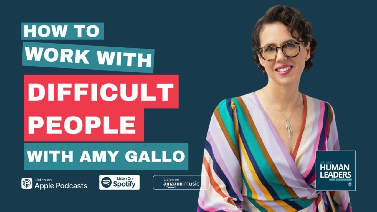 How to Work with Difficult People with Amy Gallo
