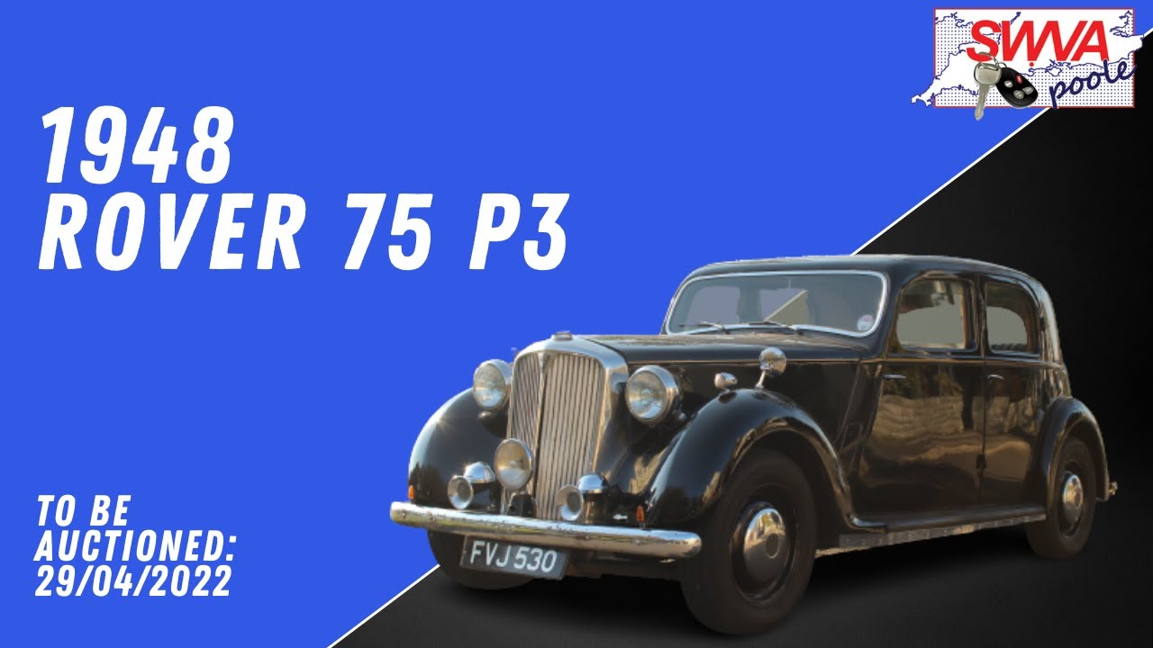 LOT 34 - Rover 75 P3 1948 | SWVA 29th April 2022 Classic Sale
