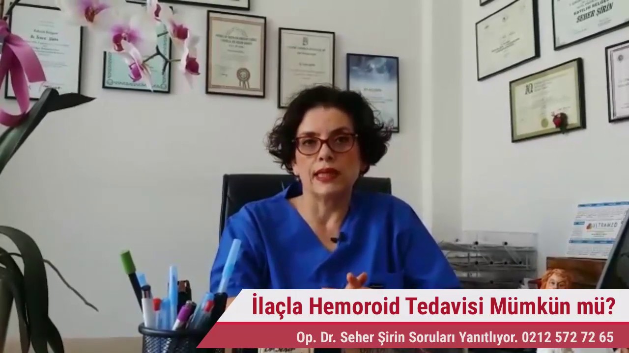 İlaçla Hemoroid Tedavi Edilir mi? Op. Dr. Seher Şirin Anlatıyor