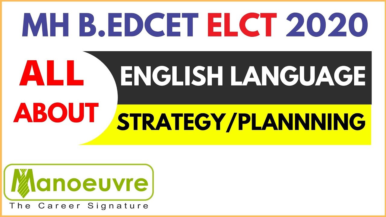 MH B.ED CET ELCT 2020: ENGLISH LANGUAGE - HOW TO PREPARE: STRATEGY/PLANNING