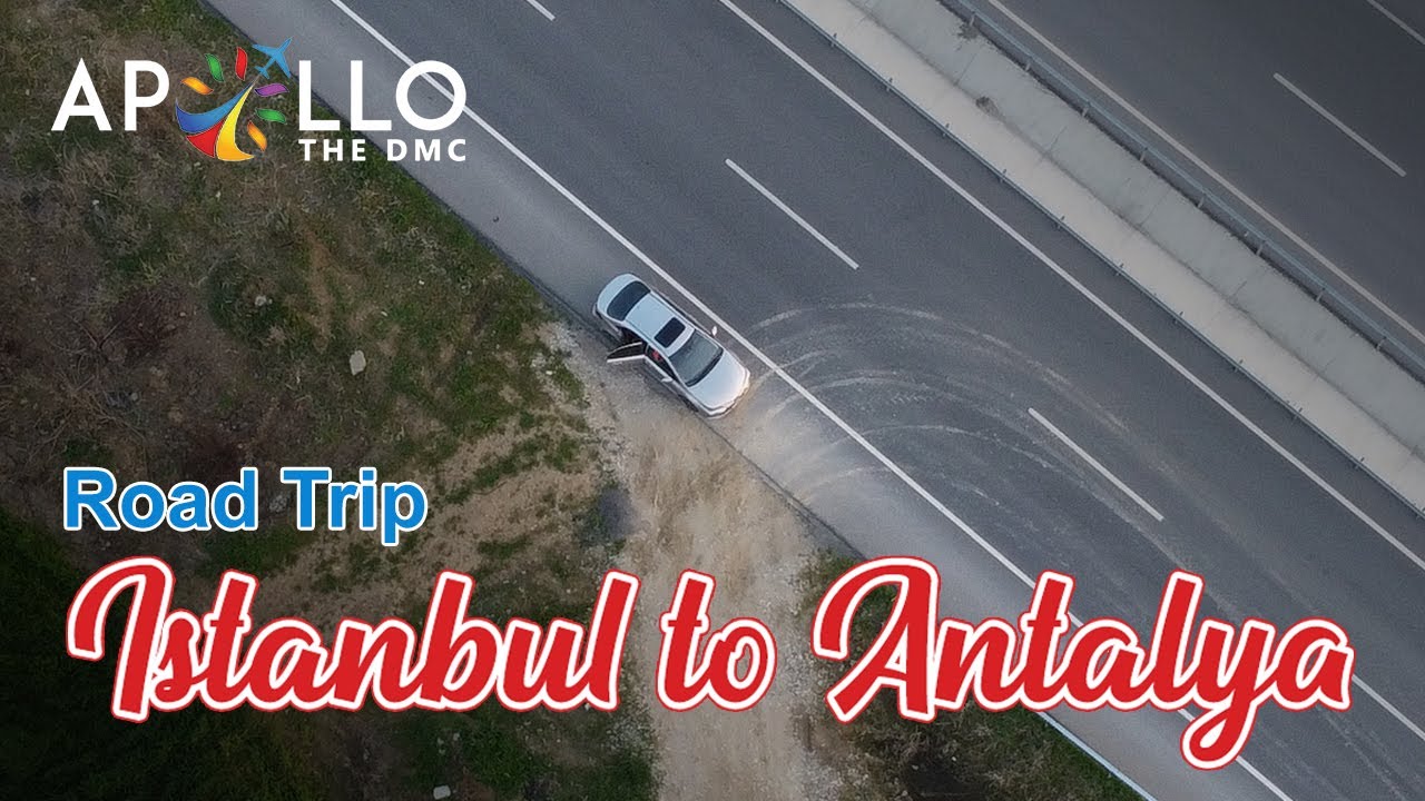 Istanbul To Antalya | Turkey Road Trip 2021 | Ep 01 | Apollo Holidays