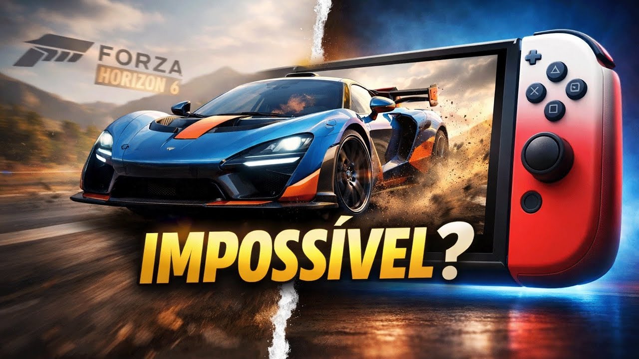 E se o Switch 2 rodasse Forza Horizon 6? Vamos falar sério sobre isso