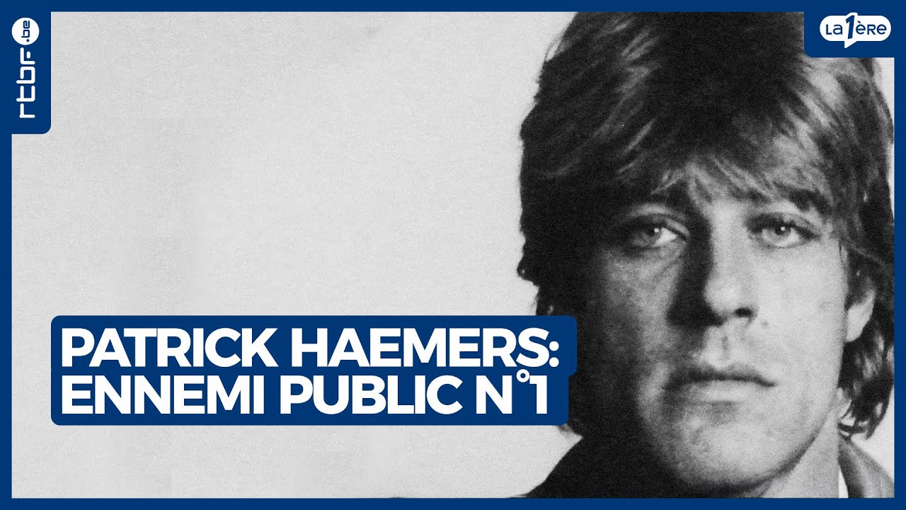 Patrick Haemers : ennemi public num&eacute;ro un - L'Heure H