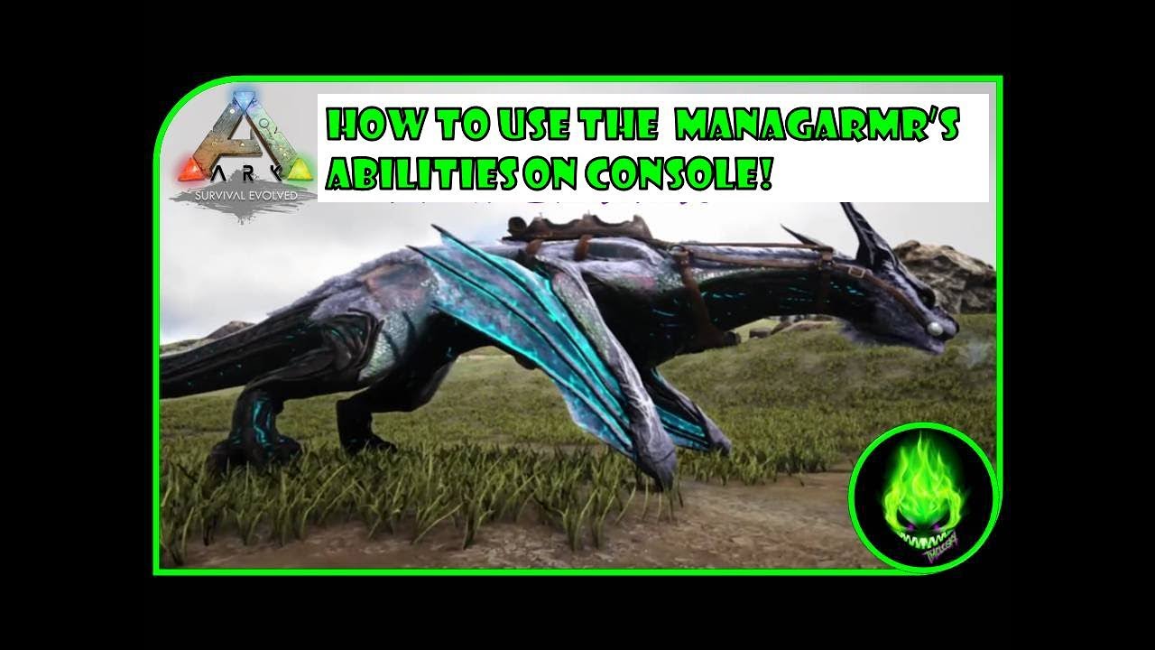 ARK - HOW TO USE THE MANAGARMR'S ABILITIES!