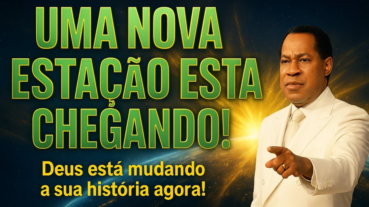 UMA NOVA ESTAÇÃO ESTÁ CHEGANDO! | Pastor Chris Oyakhilome – Deus Vai Mudar a Sua História