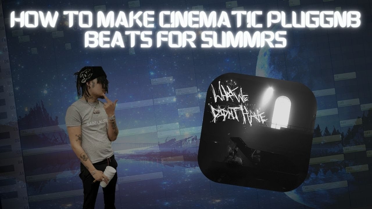 How to make CINEMATIC PLUGGNB beats for SUMMRS (Tutorial)