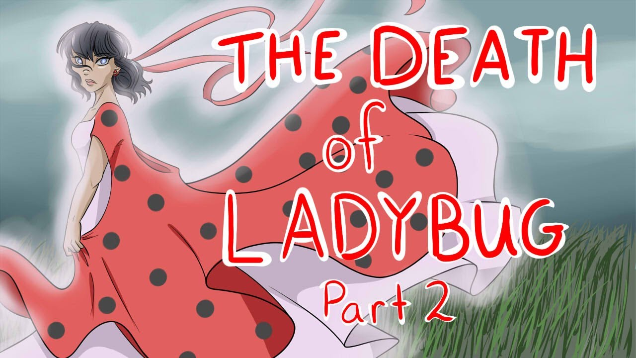 The Death of Ladybug: Part 2 of 12 What is Your Wish?