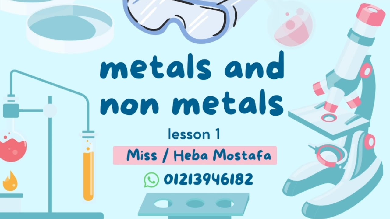 Prep 1 | 2nd semester | Metals and Non Metals |Miss Heba Mostafa