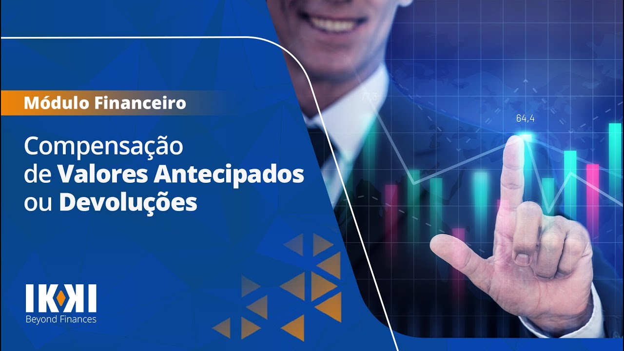 IKKI ERP | M&Oacute;DULO FINANCEIRO - COMPENSA&Ccedil;&Atilde;O DE VALORES ANTECIPADOS OU DEVOLU&Ccedil;&Otilde;ES